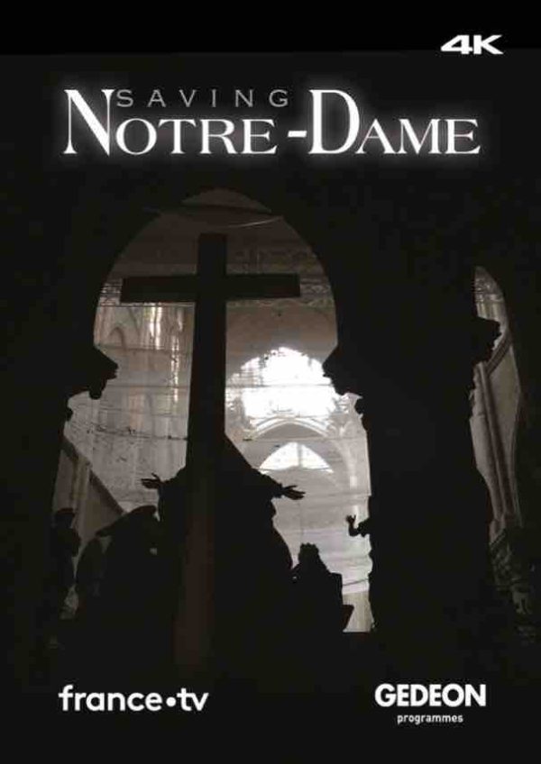 France 2 : le documentaire «Sauver Notre-Dame» le 14 avril à 20h45