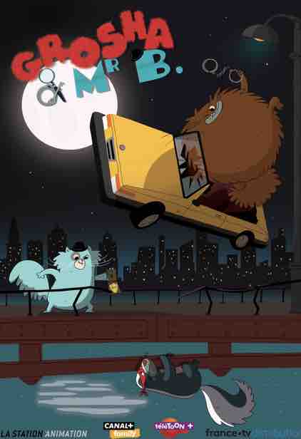 France TV : la série d’animation «Grosha& MR B.» dans le nouveau line ...