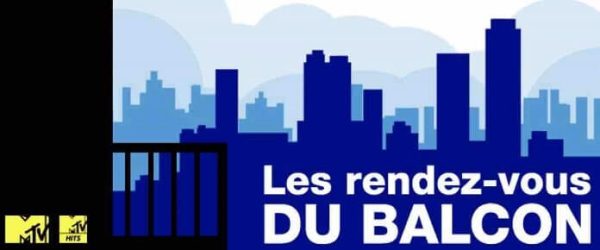 Les chaînes MTV et MTV HITS lancent «Les rendez-vous du balcon»