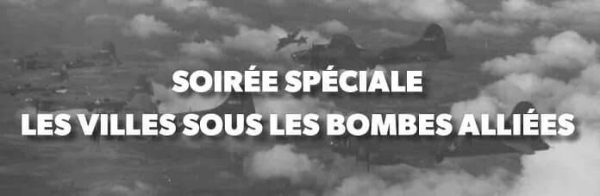 RMC Découverte : soirée spéciale «Les villes sous les bombes alliées» mardi 12 mai dès 21h05