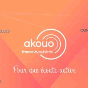 FranceTV Publicité lance AKOUO, un nouveau service marketing utilisant l’Intelligence Artificielle