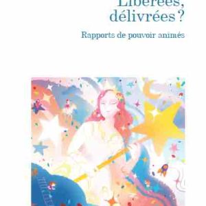 INA : «Libérées, délivrées? Rapports de pouvoir animés» de Mélanie Lallet  dès le 19 juin