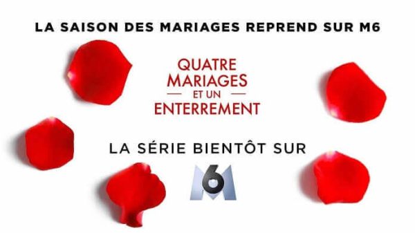 M6 : la série «4 mariages et un enterrement» prochainement à l’antenne