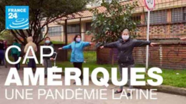 France 24 : émission spéciale «Cap Amériques: une pandémie latine» vendredi 5 juin à 22h10