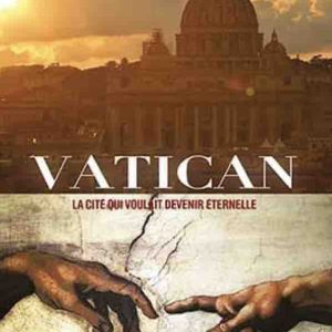 GEDEON Programmes: le film «Vatican, la cité qui voulait devenir éternelle» en cours de finalisation