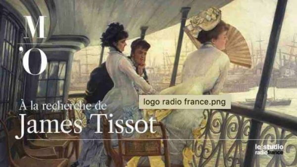 Radio France et le Musée d’Orsay proposent une fiction audio sur l’oeuvre de James Tissot