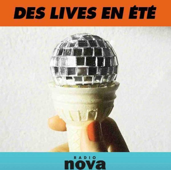 Radio Nova : «Des Lives en Été» tous les mercredis à 21h00 dès ce mercredi 10 juin
