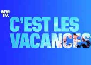 BFMTV : «C’est les vacances» du 18 juillet au 23 août