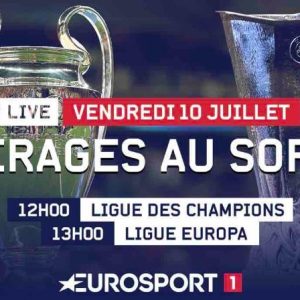 Eurosport/ Football: les tirages au sort des Coupes d’Europe en direct ce vendredi 10 juillet