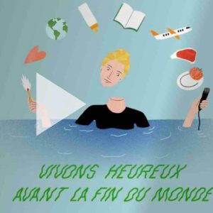 ARTE : «Vivons heureux avant la fin du monde», le nouveau podcast mensuel d’ARTE Radio