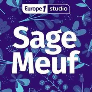 Europe 1 Studio lance son nouveau podcast «Sage Meuf» consacré à la maternité