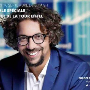 Europe 1 : «Ecoutez le monde changer» avec Matthieu Belliard mercredi 16 septembre, depuis la tour Eiffel