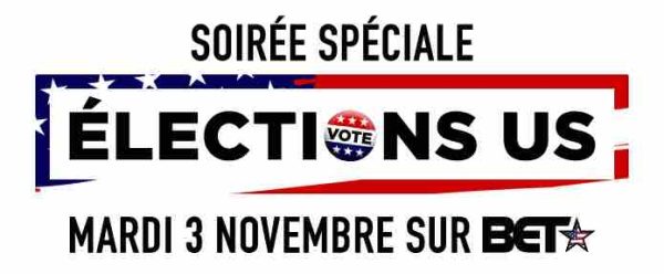 BET : soirée spéciale élections US mardi 3 novembre dès 21h50
