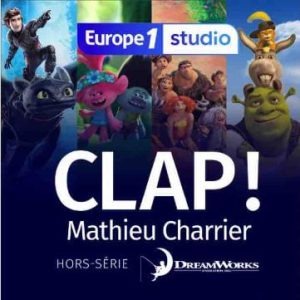 Europe 1 Studio, Lagardère Publicité News et Universal célèbrent les 25 ans de DreamWorks avec le podcast «CLAP !»
