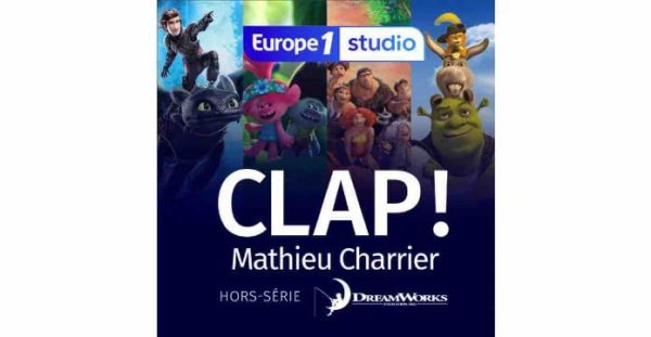 Europe 1 Studio, Lagardère Publicité News et Universal célèbrent les 25 ans de DreamWorks avec le podcast «CLAP !»