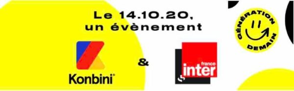 France Inter et Konbini s’associent pour la 3ème journée spéciale: «Génération Demain» mercredi 14 octobre