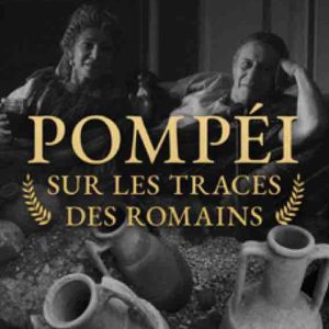 GEDEON Programmes: la série éducative «Pompéi, sur les traces des Romains» disponible sur Lumni