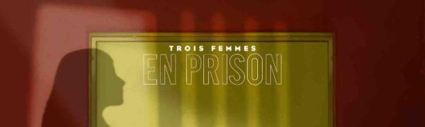 Lagardère Studios: le documentaire en réalité virtuelle «Trois femmes en prison» en compétition officielle du «360 film festival» et en 1ère mondiale au «SATIS 2020»