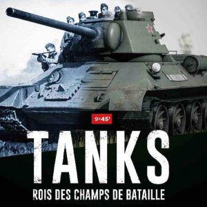 Toute L’Histoire : la série événement réalisée par Serge Tignères, «Tanks, rois des champs de bataille» dès le mardi 3 novembre à 20h40