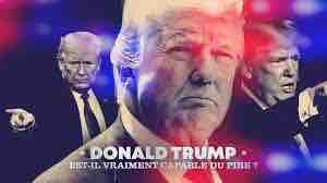 W9 : «Donald Trump est-il vraiment capable du pire ?» mercredi 28 octobre  à 21h05
