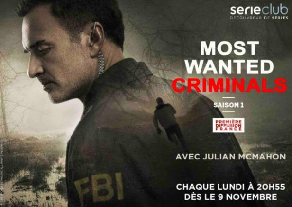 serieclub : la saison 1 inédite de «Most Wanted Criminals» dès le lundi 9 novembre à 20h55