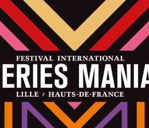 Séries Mania : nouvelles dates pour l’édition 2021