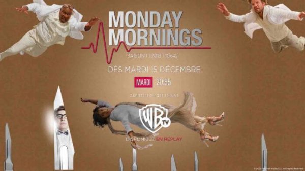 Warner TV lance sa nouvelle série médicale «Monday Mornings»