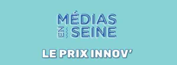 «Médias en Seine» lance le Prix Innov’