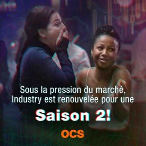 OCS : «Industry» renouvelée pour une seconde saison