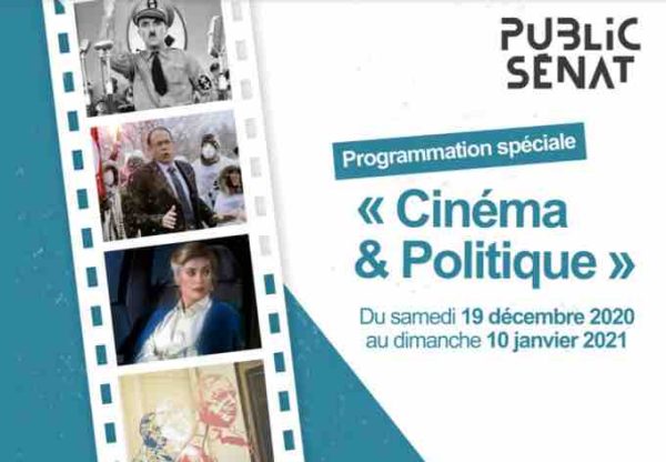 Public Sénat : programmation spéciale «Cinéma & Politique» du 19 décembre 2020 au 10 janvier 2021