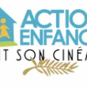 «ACTION ENFANCE fait son cinéma» revient pour une 4ème saison