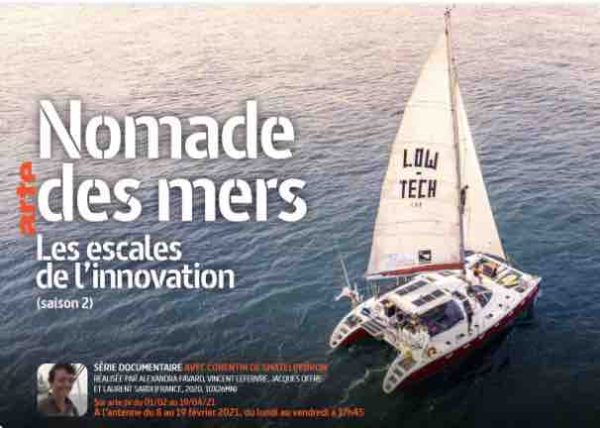 ARTE : Corentin de Chatelperron revient avec la saison 2 de la série documentaire «Nomade des mers, les escales de l’innovation», à partir du 8 février 2021