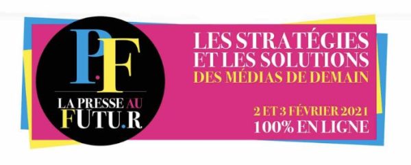 La Presse au Futur : une 14ème édition 100% digitale les 2 et 3 février 2021