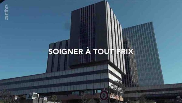ARTE : «Soigner à tout prix» d’Ilan Klipper mercredi 17 mars à 22h35