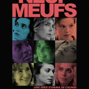CANLA+ : «Neuf Meufs», une Création Décalée réalisée par Emma de Caunes, à partir du 15 février