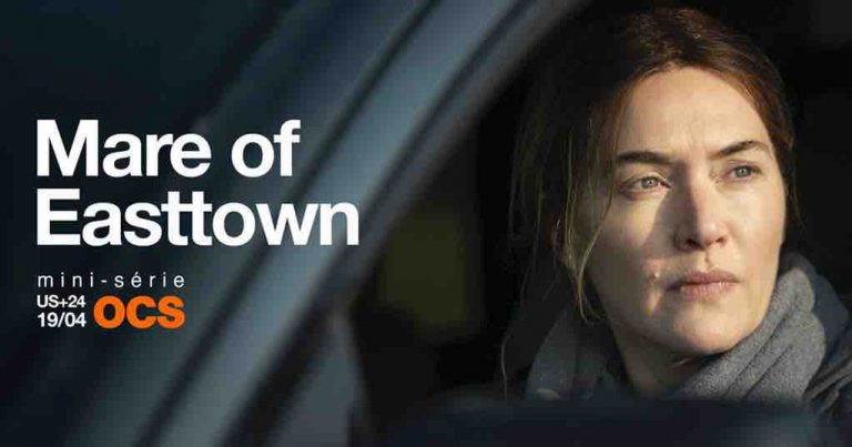 OCS : la mini-série inédite «Mare Of Easttown» à partir du 19 avril en US+24