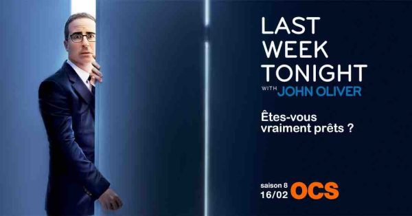 OCS : «Last Week With Tonight With John Oliver», saison 8 inédite dès le 16 février