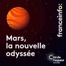 Radio France : «Mars, la nouvelle odyssée», le nouveau podcast original de franceinfo