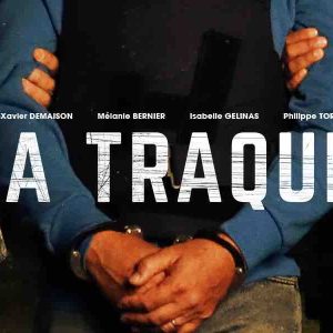 TF1 : «La Traque» en diffusion le lundi 15 mars à 21h05