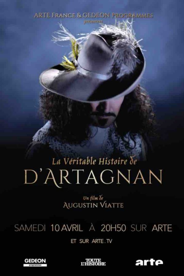 ARTE/ GEDEON Programme : «La véritable histoire de d’Artagnan» samedi 10 avril à 20h50
