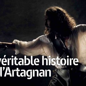 ARTE : «La véritable histoire de d’Artagnan», une enquête historique sur les traces du mousquetaire qui a inspiré l’œuvre littéraire d’Alexandre Dumas, samedi 10 avril à 20h50