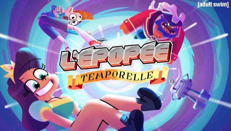 Adult Swim s’associe avec Cyprien Iov autour de la série inédite «L’Epopée Temporelle» dès le 9 avril