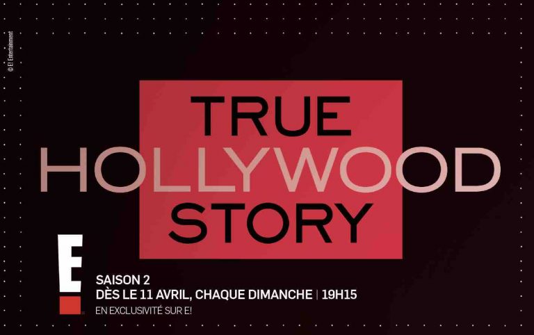 E! : «True Hollywood Story», saison 2 chaque dimanche à 19h15 dès le 11 avril