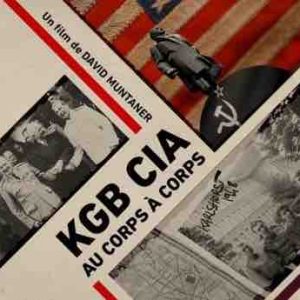 Public Sénat : «KGB-CIA, au corps à corps» vendredi 9 avril à 22h00