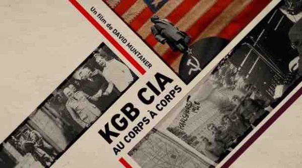 Public Sénat : «KGB-CIA, au corps à corps» vendredi 9 avril à 22h00