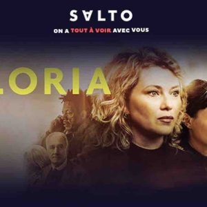 TF1 : «Gloria» en avant-première sur SALTO le 5 mars
