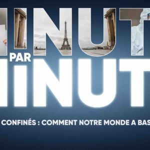 W9/ «Minute par minute» : le documentaire inédit «Tous confinés : comment notre monde a basculé» ce mardi 9 mars à 21h05