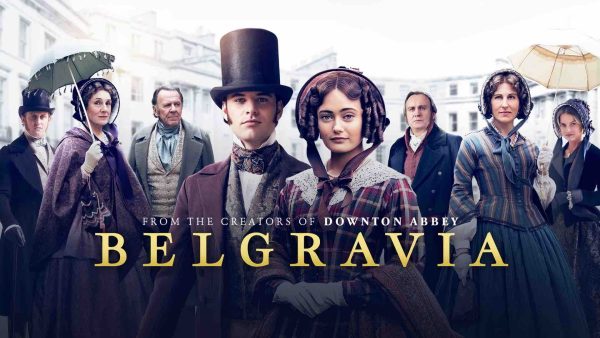 Chérie 25 : la mini-série «Belgravia» dès le 17 avril à 21h05