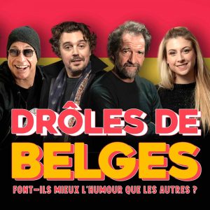 Comédie+ : le documentaire «Drôles de Belges : font-ils mieux l’humour que les autres?» jeudi 29 avril à 20h55