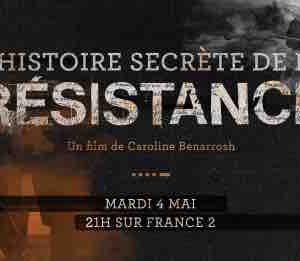 France 2 : la fiction-documentaire «L’Histoire secrète de la Résistance» mardi 4 mai à 21h05